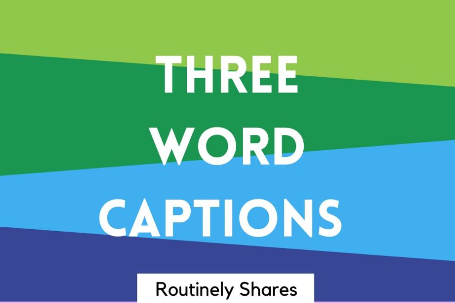 Three word captions