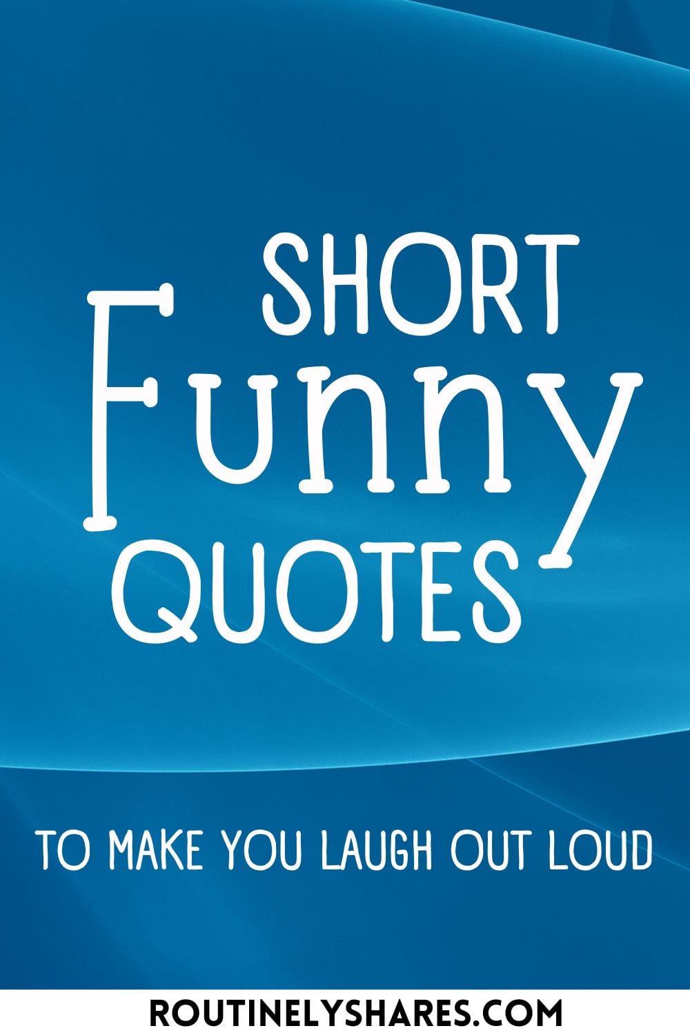 Funny Short Sentences 100 Short Funny Quotes for When Life is Hilarious and You Want to Laugh ...