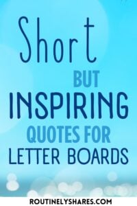 The words short but inspiring quotes for letter boards