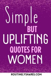 The words simple but uplifting quotes for women