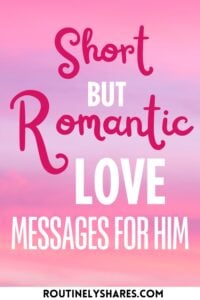 The words short but romantic love messages for him