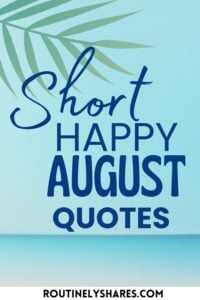 Happy August quotes