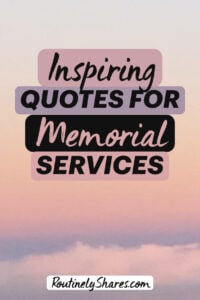 The words inspiring quotes for memorial services