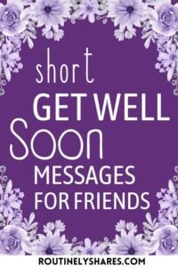 Short get well soon messages for friends