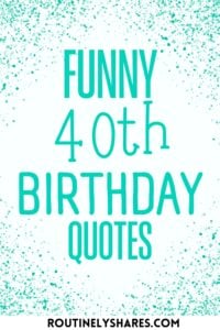 funny 40th birthday quotes