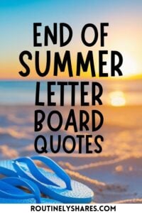 End of summer letter board quotes