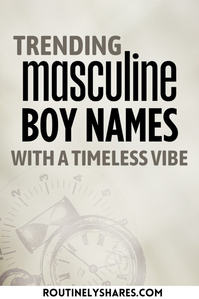 masculine boy names