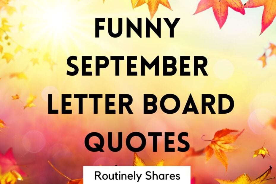Funny September letter board quotes