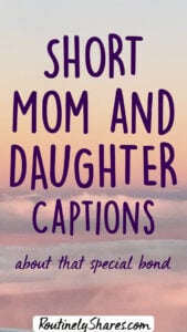 Short mom and daughter captions