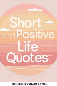Short Positive Life Quotes