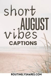 Short August captions