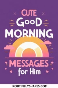 Good morning messages for him