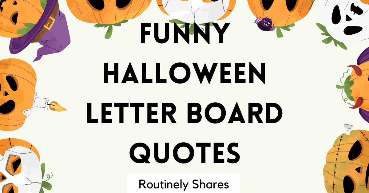 Funny Halloween Letter Board Quotes and Sayings for a Hilarious Spooky ...