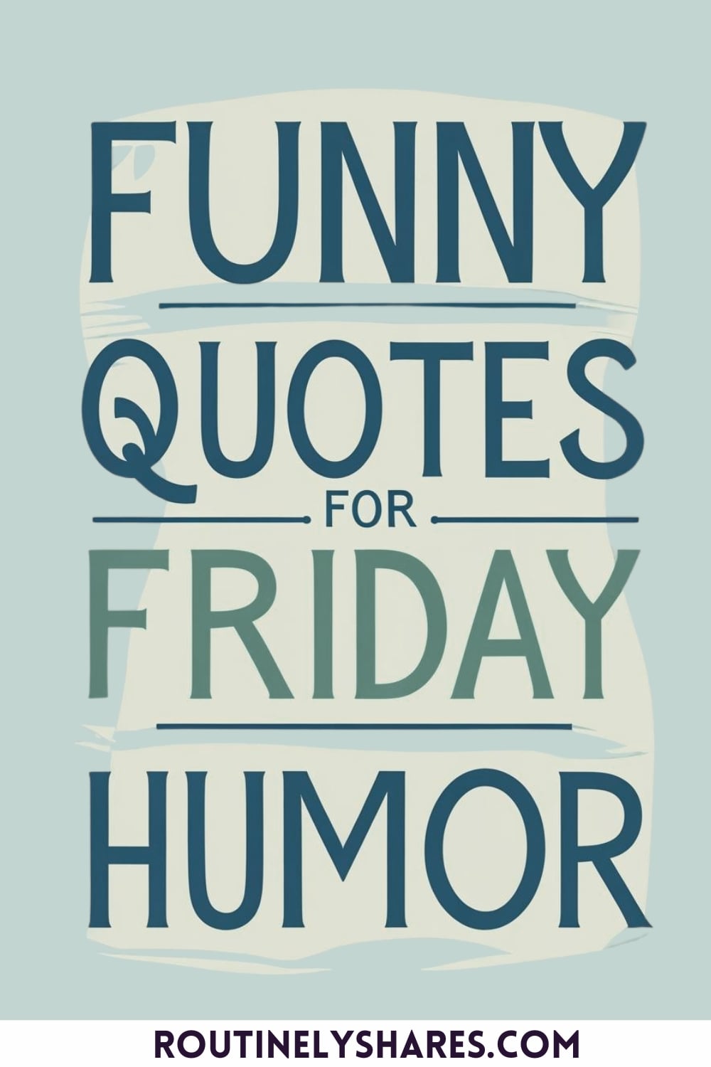100 Funny Friday Quotes to Add Humor to Your Morning - Routinely Shares