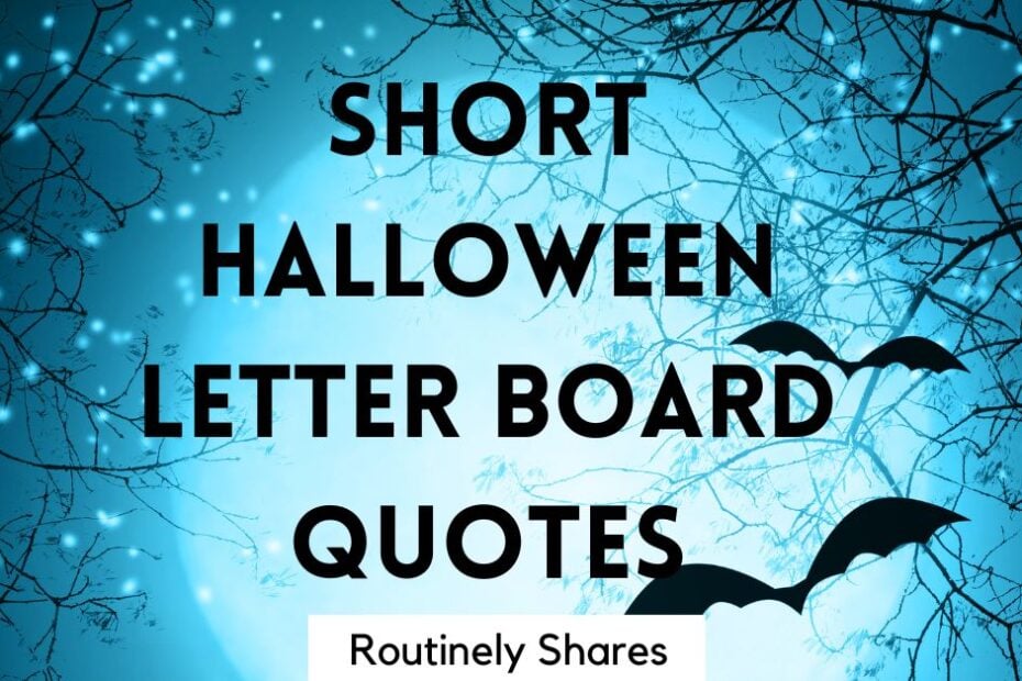 Short Halloween Letter Board Quotes