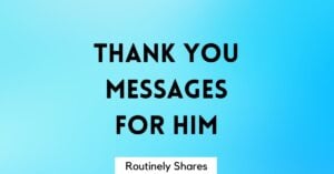 Thank you messages for him