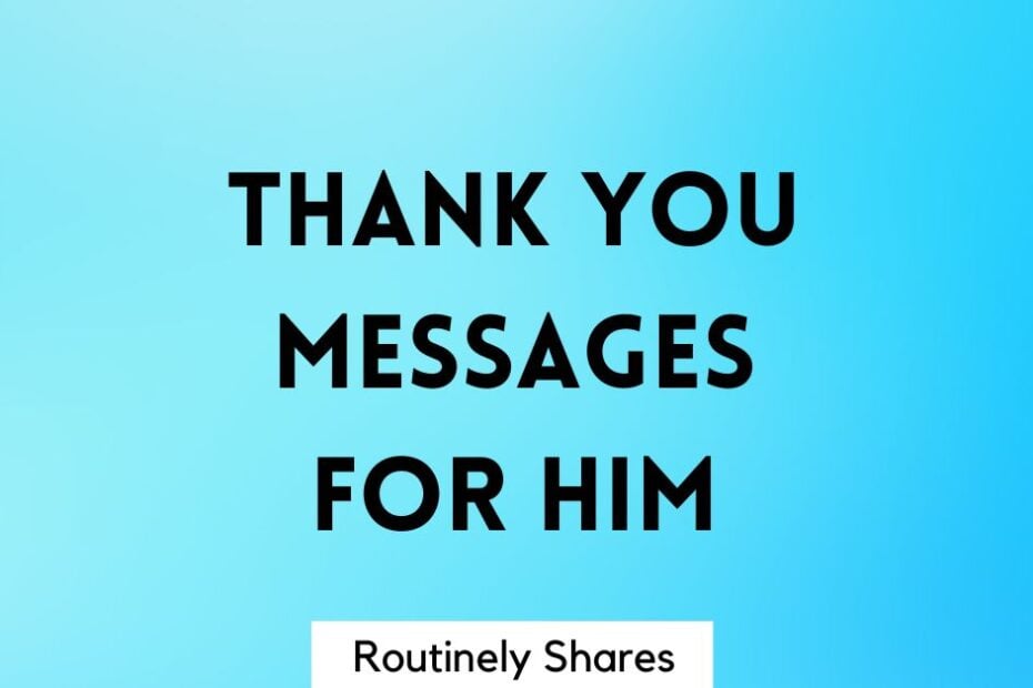 Thank you messages for him
