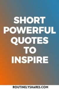 Short Powerful Quotes