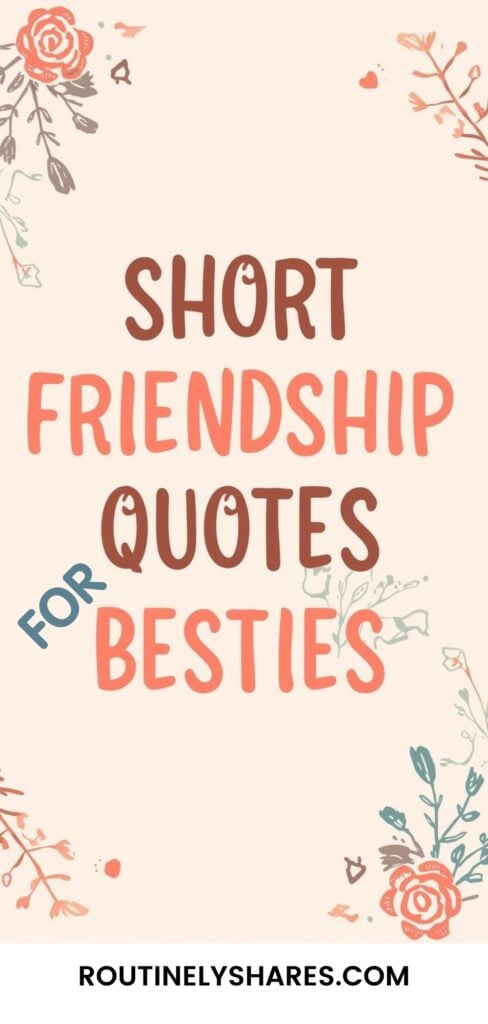 Short friendship quotes