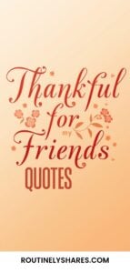 Thankful for Friends quotes