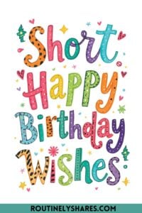 Short Happy birthday wishes