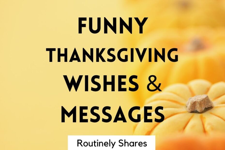 Funny Thanksgiving Wishes and Messages