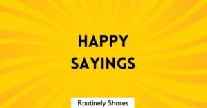 Happy Sayings
