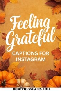 Feeling blessed, thankful and grateful captions