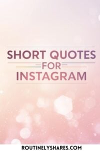 Short quotes for Instagram