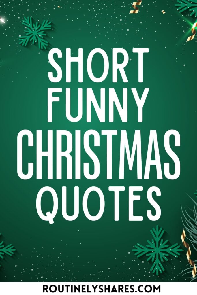 Short Funny Christmas Quotes
