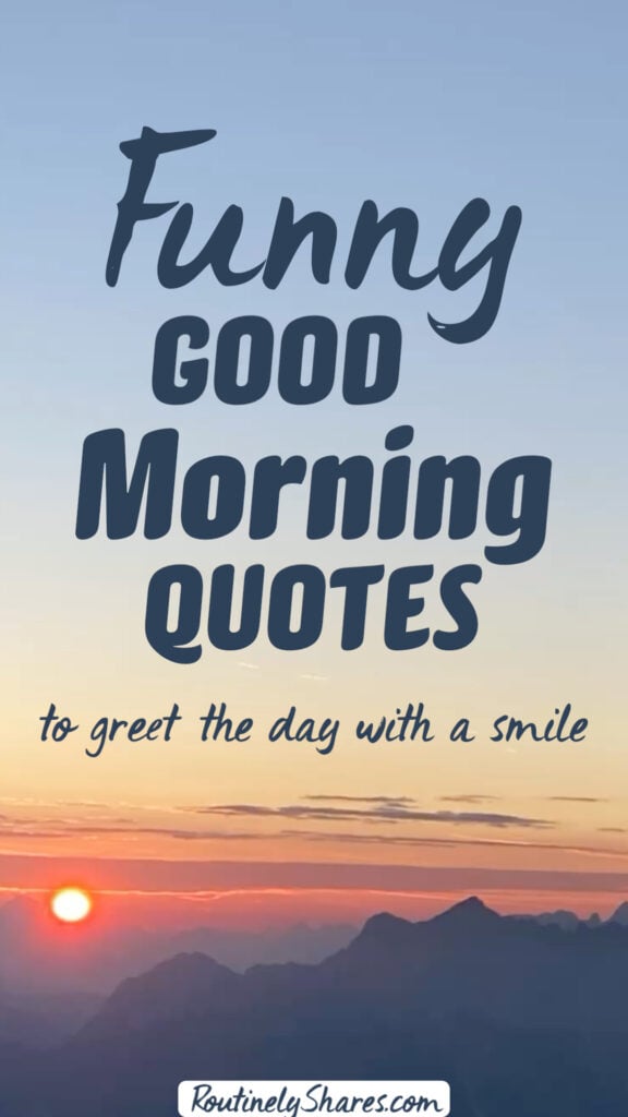 Funny good morning quotes
