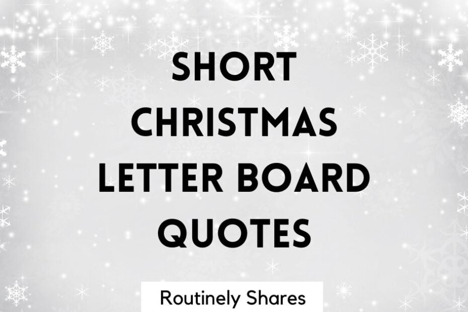 Short Christmas Letter Board quotes and Sayings