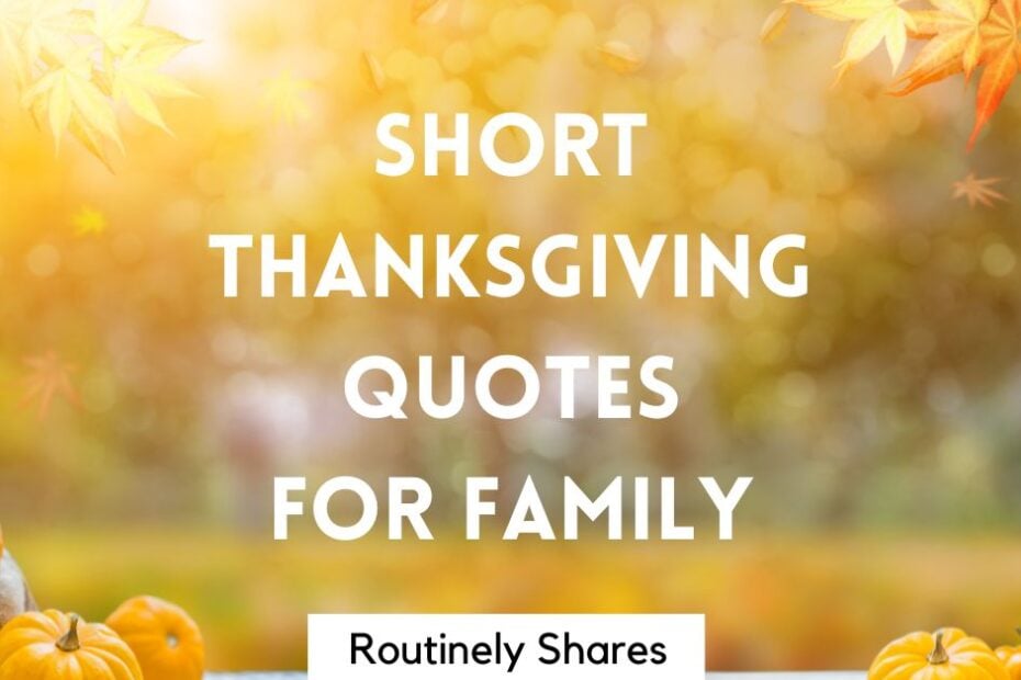 Short Happy Thanksgiving quotes for family