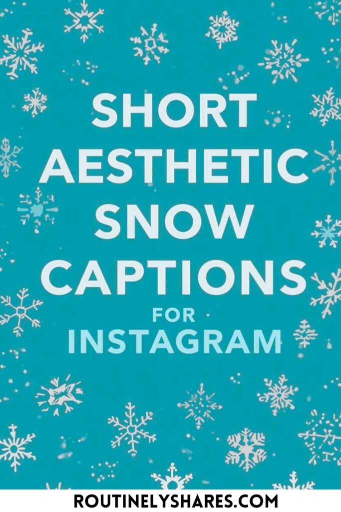 short snow captions for Instagram