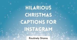 Hilarious Christmas captions for Instagram