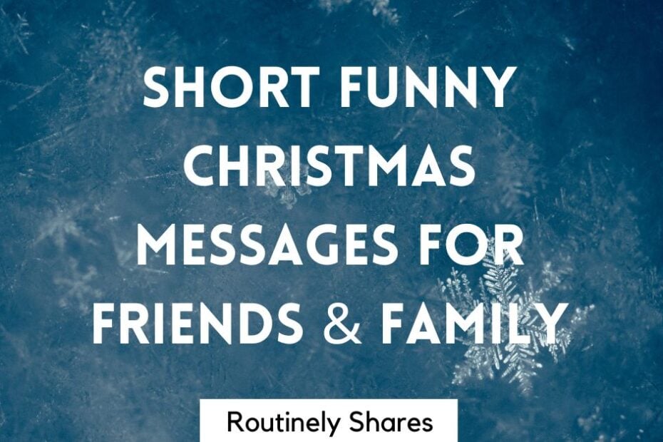 Short funny Merry Christmas messages for friends and family