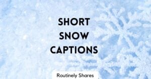 short snow captions for Instagram