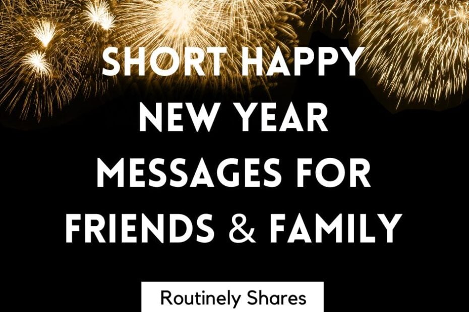 Short Happy New Year Messages for friends and family