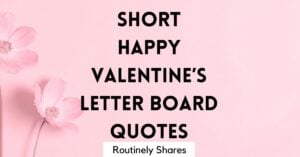Short Happy Valentine's Day letter board quotes