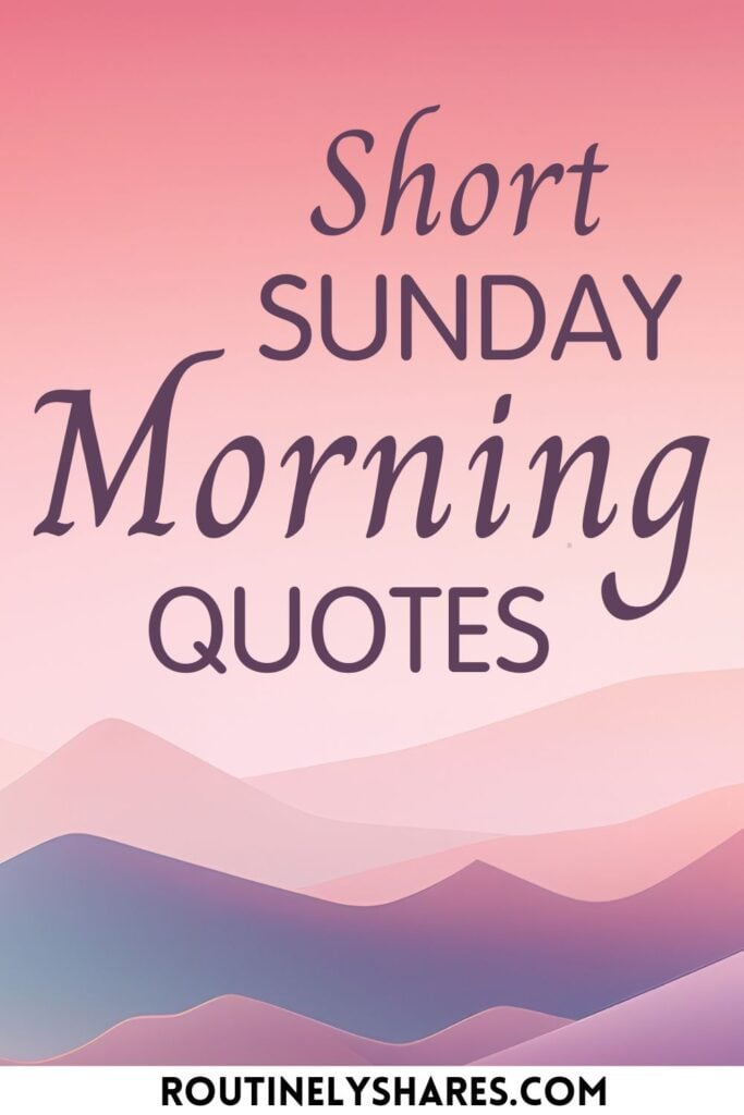 Sunday morning quotes