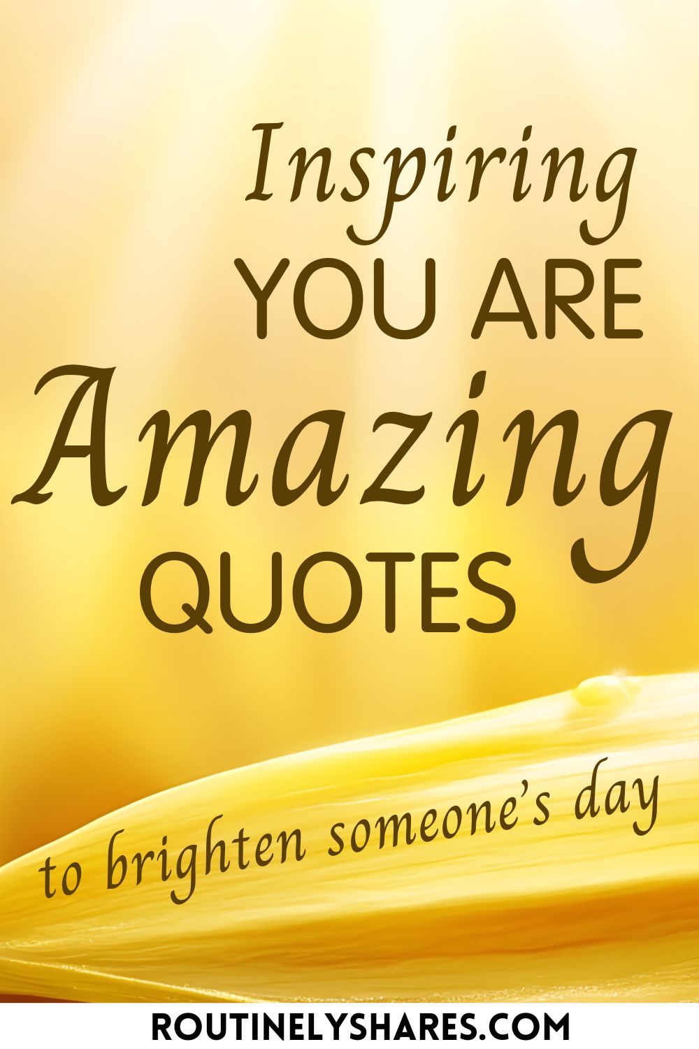 Uplifting You are Amazing Quotes and Messages of Encouragement ...