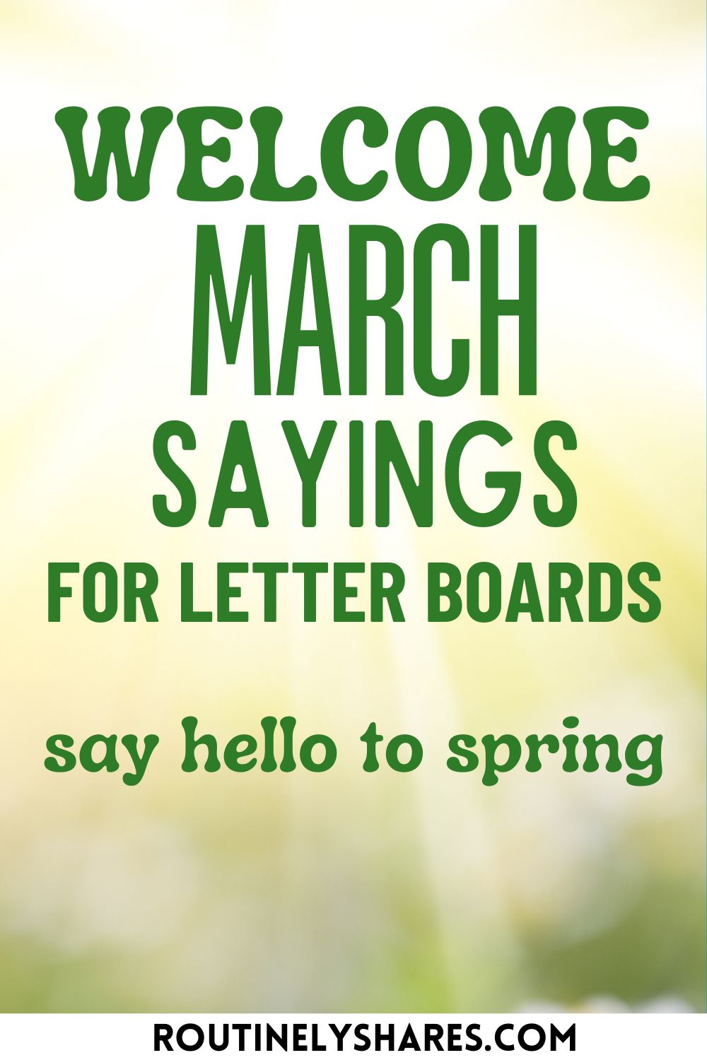 Spring March Letters The 150 Best March Letter Board Quotes and Sayings - Routinely Shares
