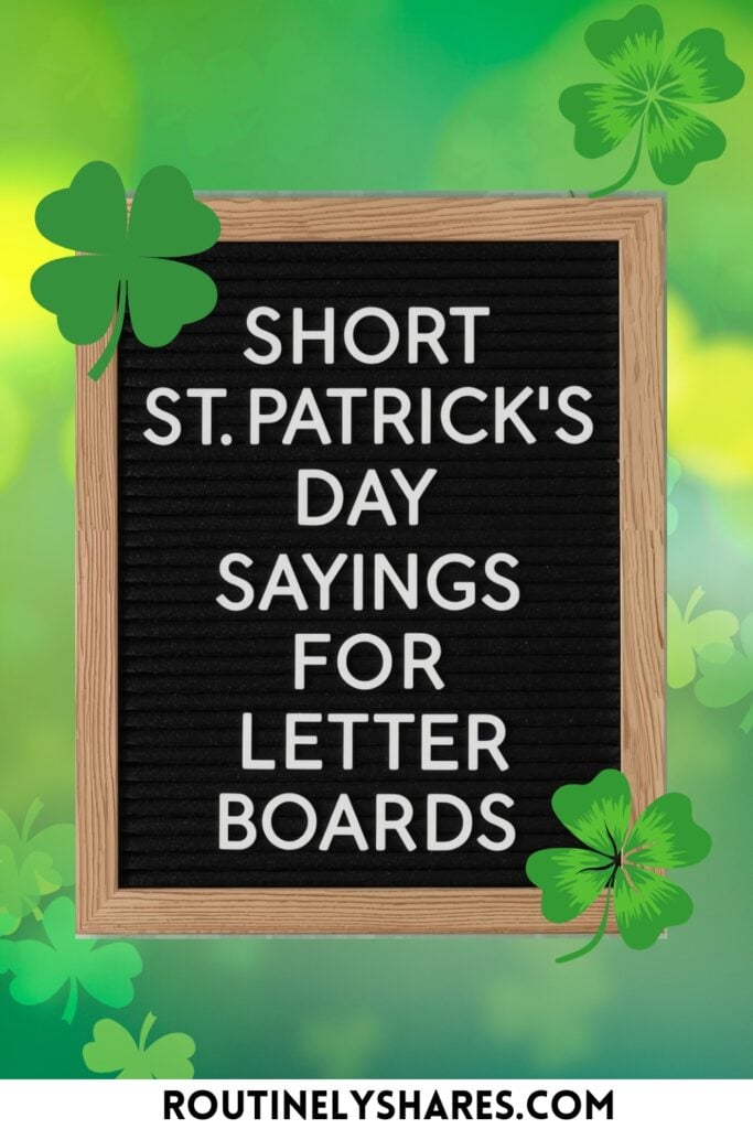 Short St. Patrick's Day Letter Board quotes and sayings