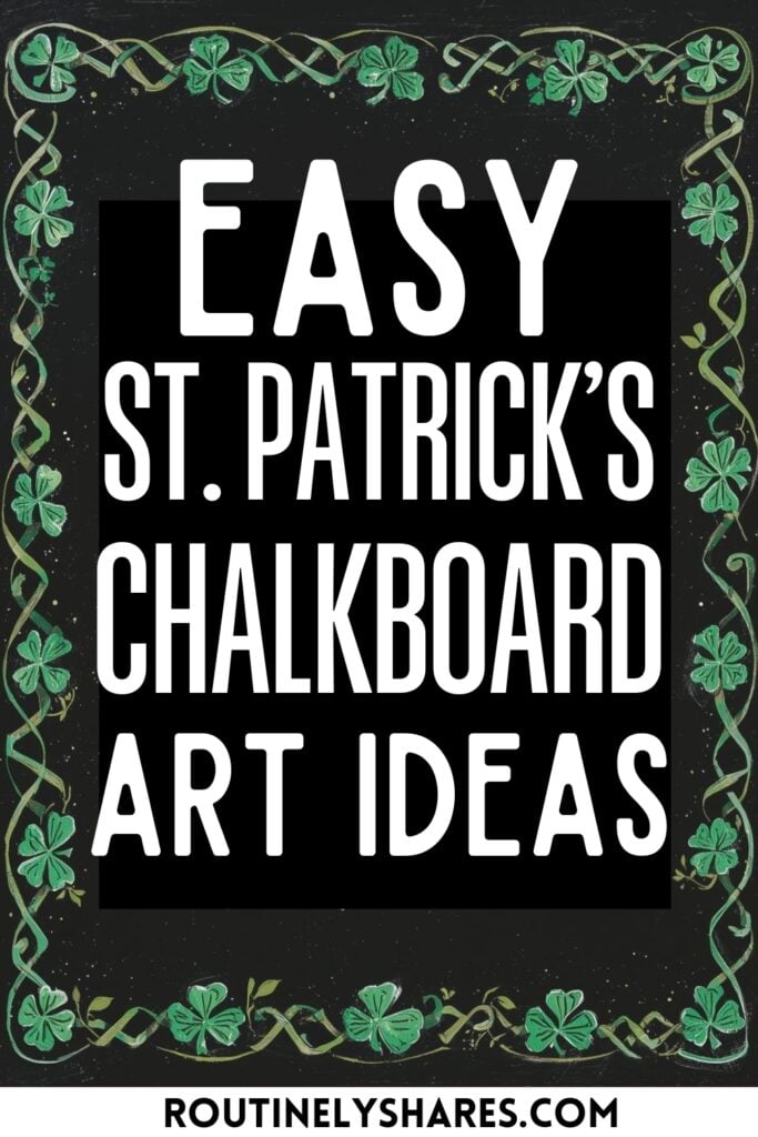 Happy St. Patrick's Day Chalk Board Art Ideas