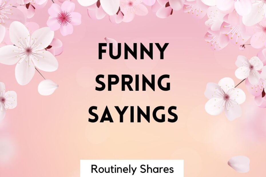 Funny Spring Sayings