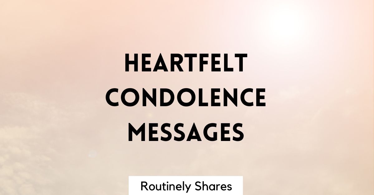 Heartfelt Condolence Messages to Share Your Sincere Sympathy ...