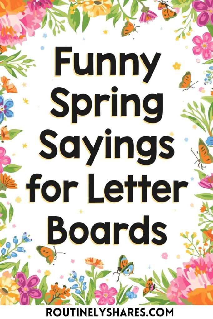 Funny spring letter board quotes and sayings