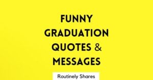Funny Graduation quotes and messages