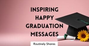 Inspirational Happy Graduation Messages
