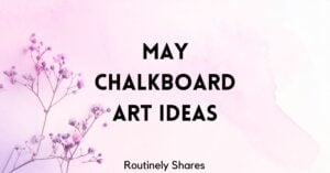 May Chalkboard Art Ideas